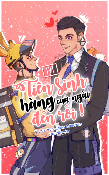 Tiên Sinh, Hàng Của Ngài Đến Rồi!