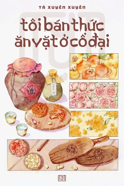 Tôi Bán Thức Ăn Vặt Ở Cổ Đại